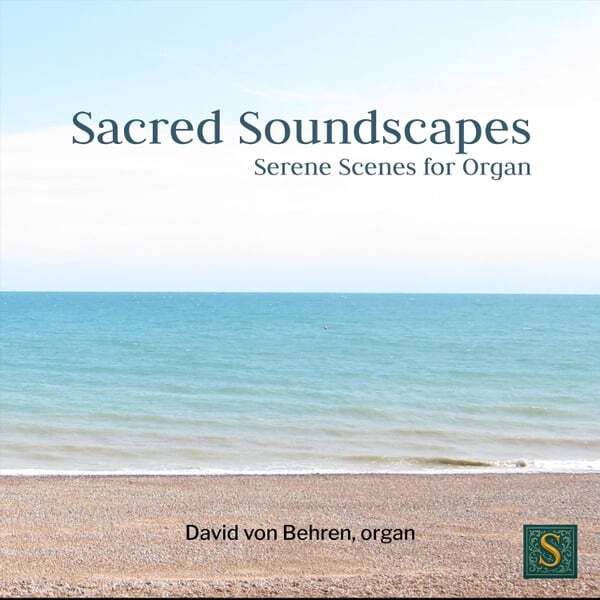 Cover art for Sacred Soundscapes: Serene Scenes for Organ